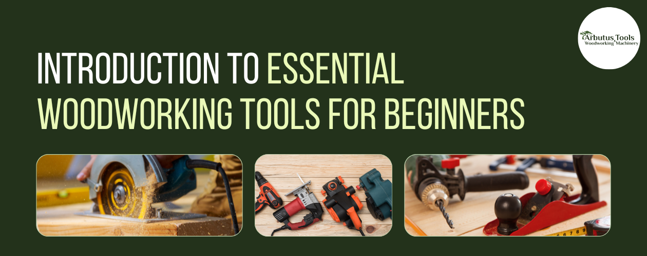 Introduction to Essential Woodworking Tools for Beginners