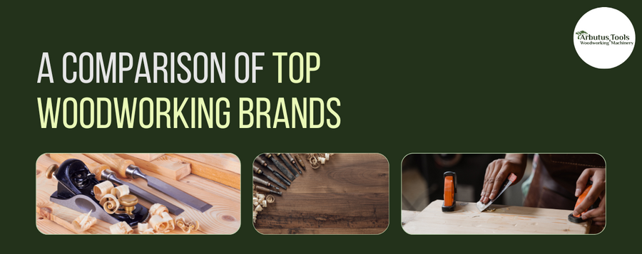 A Comparison of Top Woodworking Brands